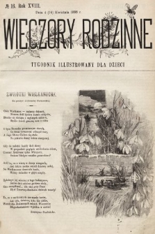 Wieczory Rodzinne : tygodnik illustrowany dla dzieci. R. 18, 1898, nr 16