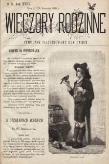 Wieczory Rodzinne : tygodnik illustrowany dla dzieci. R. 18, 1898, nr 17
