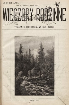 Wieczory Rodzinne : tygodnik illustrowany dla dzieci. R. 18, 1898, nr 27