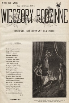 Wieczory Rodzinne : tygodnik illustrowany dla dzieci. R. 18, 1898, nr 29