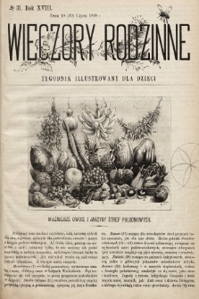 Wieczory Rodzinne : tygodnik illustrowany dla dzieci. R. 18, 1898, nr 31