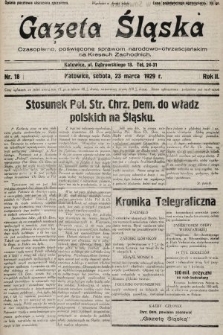 Gazeta Śląska : czasopismo poświęcone sprawom narodowo-chrześcijańskim na Kresach Zachodnich. 1929, nr 18