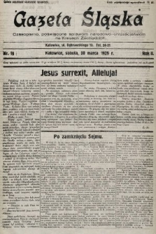 Gazeta Śląska : czasopismo poświęcone sprawom narodowo-chrześcijańskim na Kresach Zachodnich. 1929, nr 19