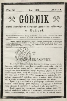 Górnik : pismo poświęcone sprawom górnictwa naftowego w Galicyi. 1882, nr 2