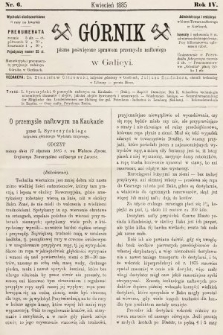 Górnik : pismo poświęcone sprawom górnictwa naftowego w Galicyi. 1885, nr 6