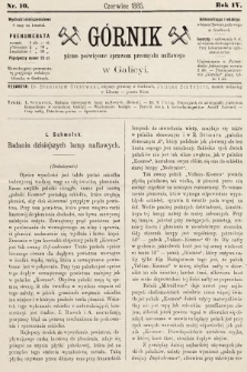 Górnik : pismo poświęcone sprawom górnictwa naftowego w Galicyi. 1885, nr 10