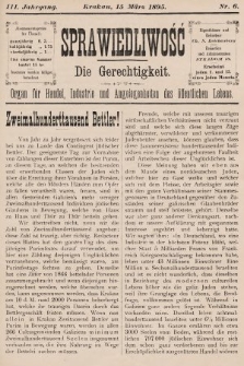 Sprawiedliwość = Die Gerechtigkeit : Organ für Handel, Industrie und Angelegenheiten des öffentlichen Lebens. 1895, nr 6