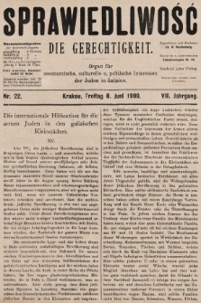 Sprawiedliwość = Die Gerechtigkeit : Organ für oeconomische, culturelle u. politische Interessen der Juden in Galizien. 1900, nr 22
