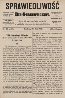 Sprawiedliwość = Die Gerechtigkeit : Organ für oeconomische, culturelle u. politische Interessen der Juden in Galizien. 1900, nr 28 i 29