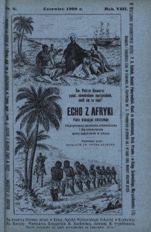 Echo z Afryki : pismo miesięczne illustrowane dla popierania zniesienia niewolnictwa i dla rozszerzania misyj katolickich w Afryce. 1900, nr 6