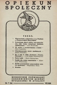 Opiekun Społeczny : miesięcznik poświęcony zagadnieniom służby społecznej w stolicy. 1939, nr 7