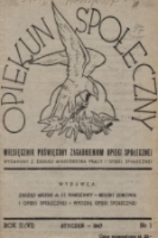 Opiekun Społeczny : miesięcznik poświęcony zagadnieniom opieki społecznej. 1947, nr 1