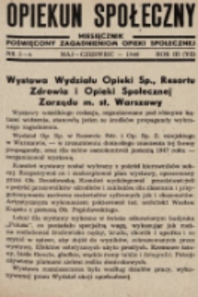 Opiekun Społeczny : miesięcznik poświęcony zagadnieniom opieki społecznej. 1948, nr 5-6