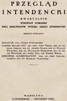 Przegląd Intendencki : kwartalnik wydawany staraniem Koła Absolwentów Wyższej Szkoły Intendentury. 1926, nr 4