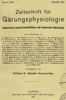 Zeitschrift für Gärungsphysiologie, Allgemeine, Landwirtsschaftliche und Technische Mykologie. Bd.5, 1914, Heft 1
