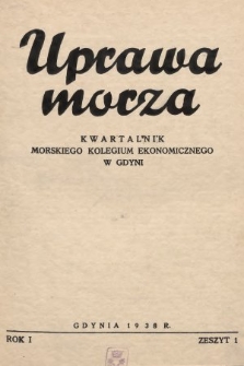 Uprawa Morza : kwartalnik Morskiego Kolegium Ekonomicznego w Gdyni. 1938, nr 1