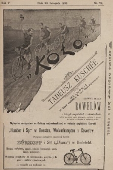 Koło : pismo fachowe poświęcone sportowi kołowemu : organ urzędowy Lwowskiego K. C. i Krakowskiego K. C., O. K. S. Lwowskiego i innych. R. 5, 1899, nr 22