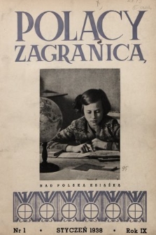 Polacy Zagranicą : organ Światowego Związku Polaków z Zagranicy. 1938 [całość]