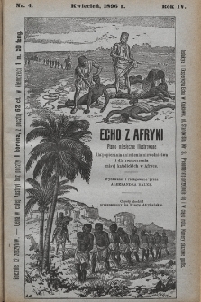 Echo z Afryki : pismo miesięczne illustrowane dla popierania zniesienia niewolnictwa i dla rozszerzania misyj katolickich w Afryce. 1896, nr 4