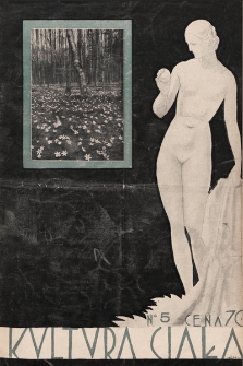 Kultura Ciała : miesięcznik ilustrowany poświęcony szerzeniu kultu zdrowia fizycznego i kosmetyce. 1929, nr 5