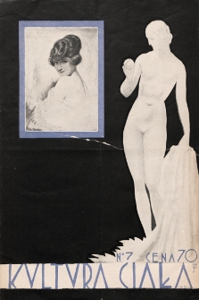 Kultura Ciała : miesięcznik ilustrowany poświęcony szerzeniu kultu zdrowia fizycznego i kosmetyce. 1930, nr 7