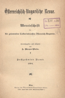 Österreichisch-Ungarische Revue : Monatsschrift für die gesamten Kulturinteressen Österreichisch-Ungarns. Jg. 9, 1894, Bd. 16, Spis zawartości tomu