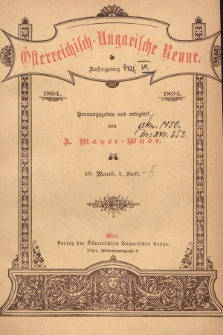 Österreichisch-Ungarische Revue. Jg. 9, 1894, Bd. 16, Heft 1