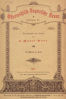 Österreichisch-Ungarische Revue. Jg. 11, 1897, Bd. 21, Heft 6