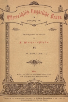 Österreichisch-Ungarische Revue. Jg. 12, 1897, Bd. 22, Heft 1