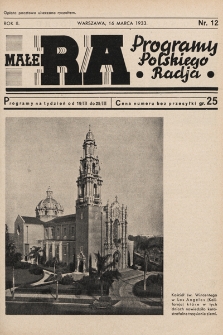 Małe RA : programy Polskiego Radja. R. 2. 1933, nr 12