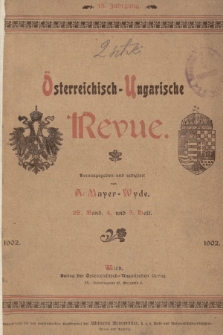 Österreichisch-Ungarische Revue. Jg. 15, 1902, Bd. 28, Heft 4 und 5