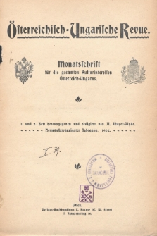 Österreichisch-Ungarische Revue : Monatsschrift für die gesamten Kulturinteressen Österreichisch-Ungarns. Jg. 15, 1902, Bd. 29, Spis zawartości tomu