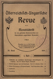 Österreichisch-Ungarische Revue : Monatsschrift für die gesamten Kulturinteressen der österreichisch-ungarischen Monarchie. 1904, Bd. 32, Heft 1