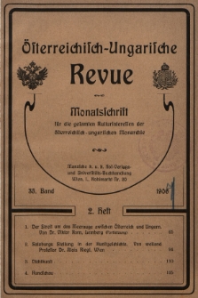 Österreichisch-Ungarische Revue : Monatsschrift für die gesamten Kulturinteressen der österreichisch-ungarischen Monarchie. 1907, Bd. 35, Heft 2