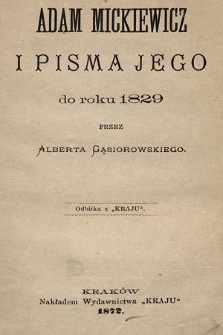 Adam Mickiewicz i pisma jego do roku 1829