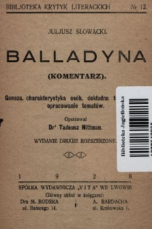 Juljusz Słowacki - Balladyna : (komentarz) : geneza, charakterystyka osób, dokładna treść, ocena, opracowanie tematów