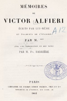 Mémoires de Victor Alfieri, écrits par lui-même et traduits de l'italien par M. ***