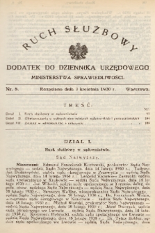 Ruch Służbowy : dodatek do Dziennika Urzędowego Ministerstwa Sprawiedliwości. 1930, nr 8