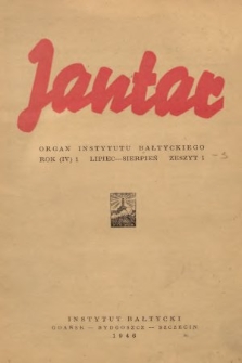Jantar : przegląd naukowy zagadnień pomorskich i bałtyckich : organ Instytutu Bałtyckiego. 1946, spis treści