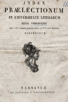 Index Praelectionum in Universitate Literarum Regia Varsaviensi, inde ... Habendarum. 1820/1821