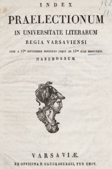 Index Praelectionum in Universitate Literarum Regia Varsaviensi, inde ... Habendarum. 1825/1826