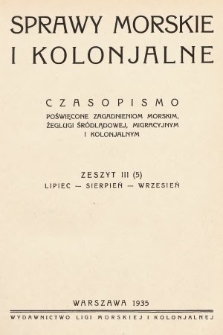 Sprawy Morskie i Kolonjalne : czasopismo poświęcone zagadnieniom morskim, żeglugi śródlądowej, migracyjnym i kolonjalnym. 1935, nr 3