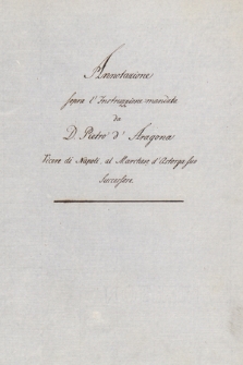 Annotazione sopra l'instruzzione mandata da D. Pietro d' Aragona vicere di Napoli al marchese d'Astorga suo successore