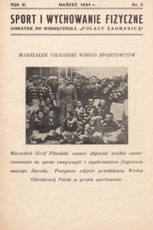 Sport i Wychowanie Fizyczne : dodatek do miesięcznika „Polacy Zagranicą”. 1934, nr 3