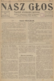 Nasz Głos : tygodnik informacyjno-społeczny. 1925, nr 1