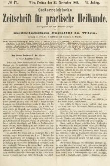 Oesterreichische Zeitschrift für Practische Heikunde : herausgegeben von dem Doctoren - Collegium der Medicinischen Facultät in Wien. 1860, nr 47