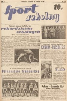 Sport Szkolny. 1939, nr 34