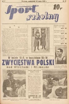 Sport Szkolny. 1939, nr 51