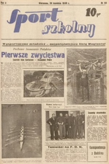 Sport Szkolny. 1939, nr 58