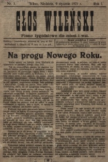 Głos Wileński : pismo tygodniowe dla miast i wsi. 1921, nr 1